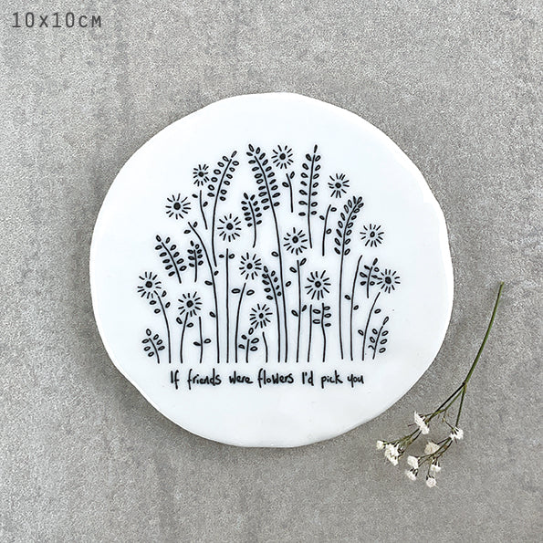 East of India Tall Flowers Coaster If Friends Were Flowers