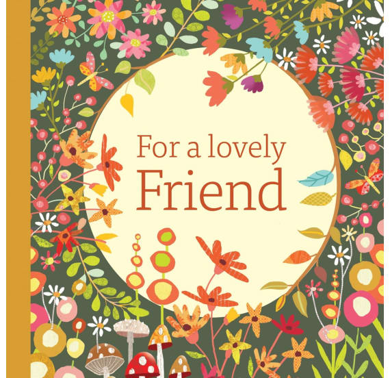 For a Lovely Friend Book