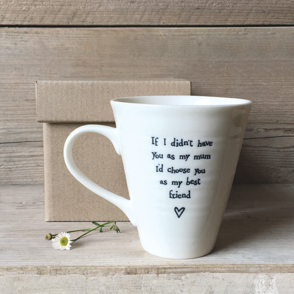East of India Porcelain Mug 'If I Didn't Have You Mum'