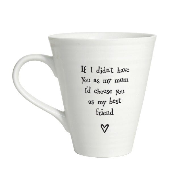 East of India Porcelain Mug 'If I Didn't Have You Mum'