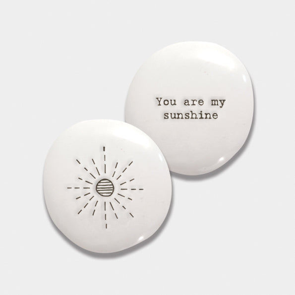East of India Porcelain Pebble "You Are My Sunshine"