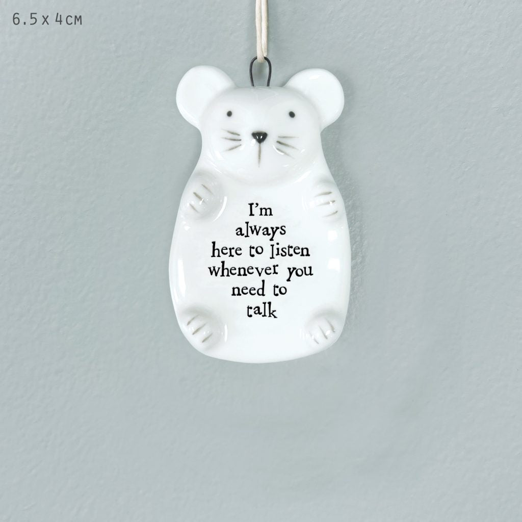 East of India Mouse Hanger "Always Here To Listen When Need To Talk"