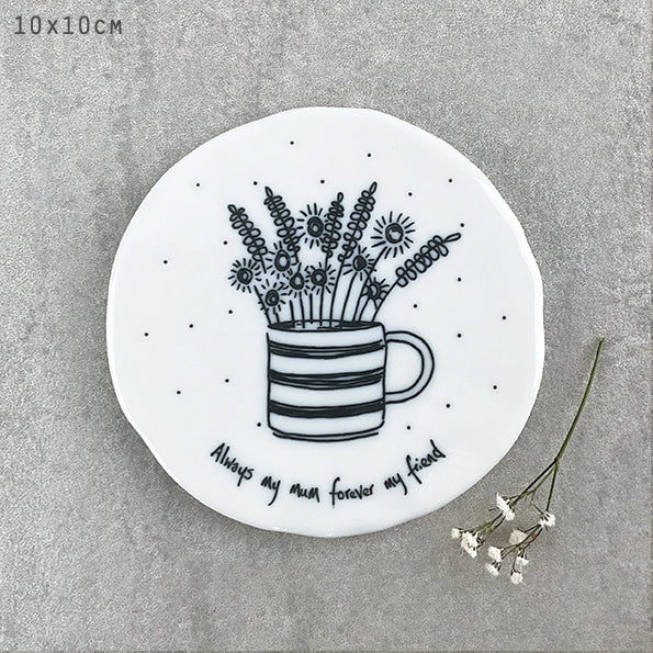 East Of India Flowers In Mug Porcelain Coaster 'Always My Mum'
