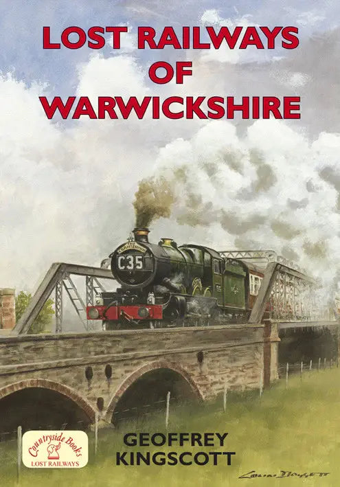Countryside Books lost Railways of Warwickshire