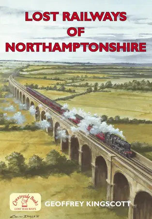 Lost Railways of Northamptionshire