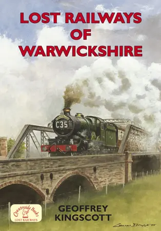 Countryside Books lost Railways of Warwickshire